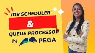 26. What is Job Scheduler & Queue Processor in PEGA #pegalearning #pegatutorial