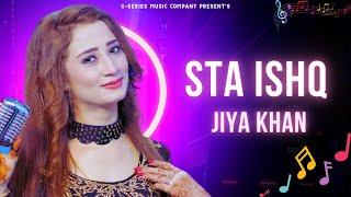 Jiya Khan | Sta Ishq ستا عشق | Official Music Video | Pashto Song