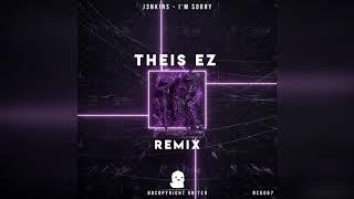 J3NK!NS - I'm Sorry (Theis EZ Remix)