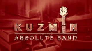 KUZMIN ABSOLUTE BAND  - Видео коллекция