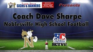 Noblesville Football Coach Dave Sharpe | IHSAA Football Week 2