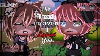 I’ve Already Proven I Loved You. ||Gacha Life Mini Movie|| ||GLMM|| ||original||