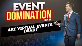 Are virtual events dead?