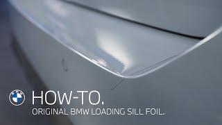 How-To: The BMW Accessories Loading Sill Protection Foil.