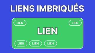 Comment imbriquer des liens ?