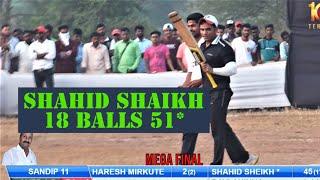 SHAHID SHAIKH QUICKFIRE FIFTY || 18 BALL 51 NOTOUT