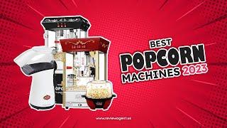 Best Popcorn machine 2023 for your Delicious Movie Nights!