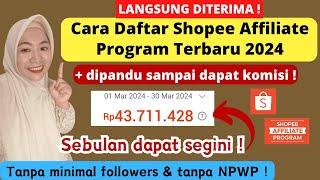 CARA DAFTAR SHOPEE AFFILIATE PROGRAM TERBARU 2024 LENGKAP LANGSUNG DITERIMA TANPA NPWP & FOLLOWERS