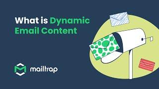 Dynamic Email Content Explained - Tutorial by Mailtrap