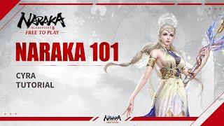 NARAKA 101 Cyra Tutorial | NARAKA: BLADEPOINT