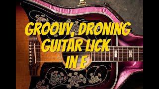 Groovy Droning Guitar Licks In E By Scott Grove