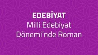 TUNAFEN Edebiyat - Milli Edebiyat Dönemi’nde Roman