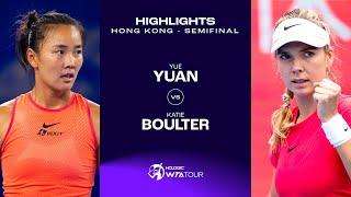 Yuan Yue vs. Katie Boulter | 2024 Hong Kong Semifinal | WTA Match Highlights