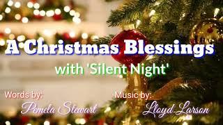 A Christmas Blessings with 'Silent Night' - Lyrics Video