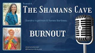 Burnout: Shamans Cave