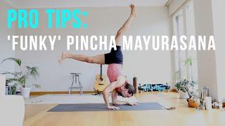 Pro Tips: 'Funky' Pincha Mayurasana