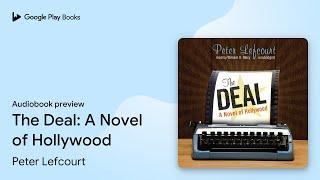 The Deal: A Novel of Hollywood by Peter Lefcourt · Audiobook preview