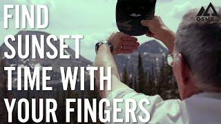 Measuring Sunset Time with Your Fingers | Outdoor Skills | OSMEtv