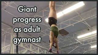 The progress of my ‘Giant’ as a new adult gymnast—a skill I never had as a kid