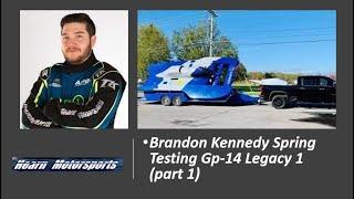 Brandon Kennedy Spring Testing Gp-14 Legacy 1 (part 1)