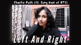 Charlie Puth - Left And Right (feat. Jung Kook of BTS) || Cover