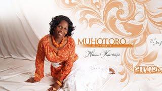 MUHOTORO - NAOMI KARANJA (Official video) [Skiza 8560351]