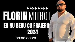 FLORIN MITROI - EU NU BEAU CU FRAIERII メ OFFICIAL AUDIO 2024