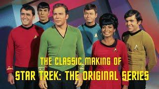 The Making of Star Trek The Original Series!