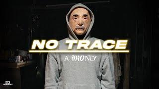 A MON£Y - No Trace | Music Video