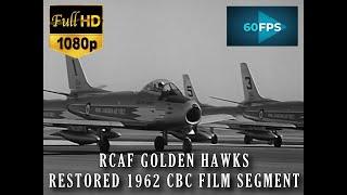 RESTORED 1962 CBC Segment - RCAF Golden Hawks - 1080p 60fps