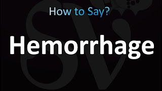 How to Pronounce Hemorrhage (CORRECTLY!)