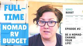 My FULL-TIME NOMAD/RV BUDGET. 3 Steps to Starting your Nomadic Life, Creating a Budget and Living...