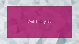 Will Reyes - appearance