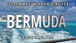  Cruise Port BERMUDA:  Ultimate World Cruise, Ep.135 | Explore Hamilton