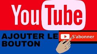 COMMENT   METTRE  OU   AJOUTER   LE BOUTON S'ABONNER SUR UNE VIDÉO YOUTUBE EN 2020  - VERSION BETA