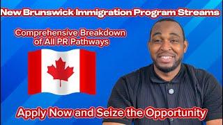 New Brunswick Immigration Program Streams: Fully Explained