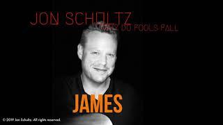 Jon Schultz - James