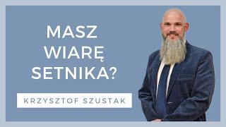 Masz wiarę setnika? - [WZN 893 - Krzysztof Szustak]