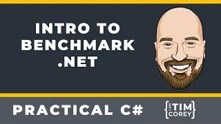 Intro to Benchmark.net - How To Benchmark C# Code