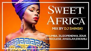 Sweet Africa Mix (Rhumba, Congo, South Africa, Cameroon, Nigeria, Kenya, Angola) - Dj Shinski