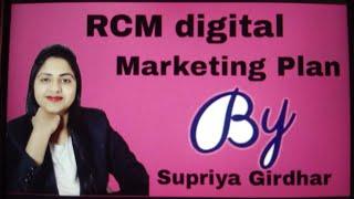 RCM digital marketing plan by Supriya Girdhar ... #supriyagirdhar #rcm #networkmarketing