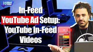 In-Feed YouTube Ad Setup: YouTube In-Feed Videos