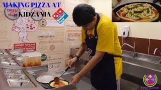 MAKING PIZZA  AT DOMINOS @KIDZANIA VLOG 2017 - DELHI NCR