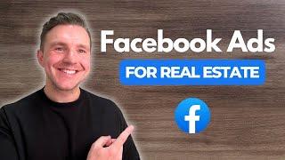 Facebook Ads for Real Estate Agents 2024 [Step-by-Step COMPLETE Facebook Ads Tutorial]