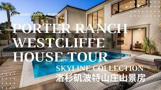 Discover Luxurious Porter Ranch Westcliffe: Premier K8 School and Stunning Mountain View #洛杉矶波特山庄山景房