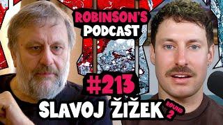 Slavoj Žižek: God, Marxism, Philosophy, and Quantum Mechanics | Robinson's Podcast #213