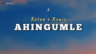 Ahingumle Lyrics - Ratan x Roniz | Anxmus | Manipuri Song 2021