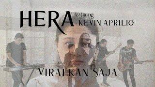 HERA ft. Kevin Aprilio - Viralkan Saja (Official Video)