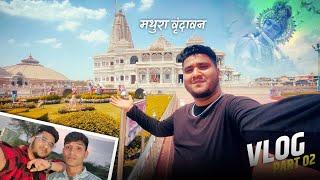 Vrindavan VLOG Part 02 -  प्रेम मंदिर    Mr. Editor Suraj