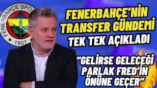 Fenerbahçe Transfer Gündemi-Volkan Demir FB'nin Son Transfer Haberlerini Verdi.